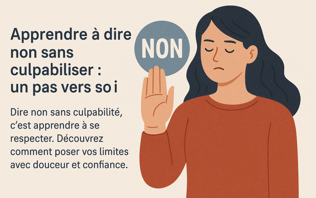 Apprendre à dire non sans culpabiliser : un pas vers soi
